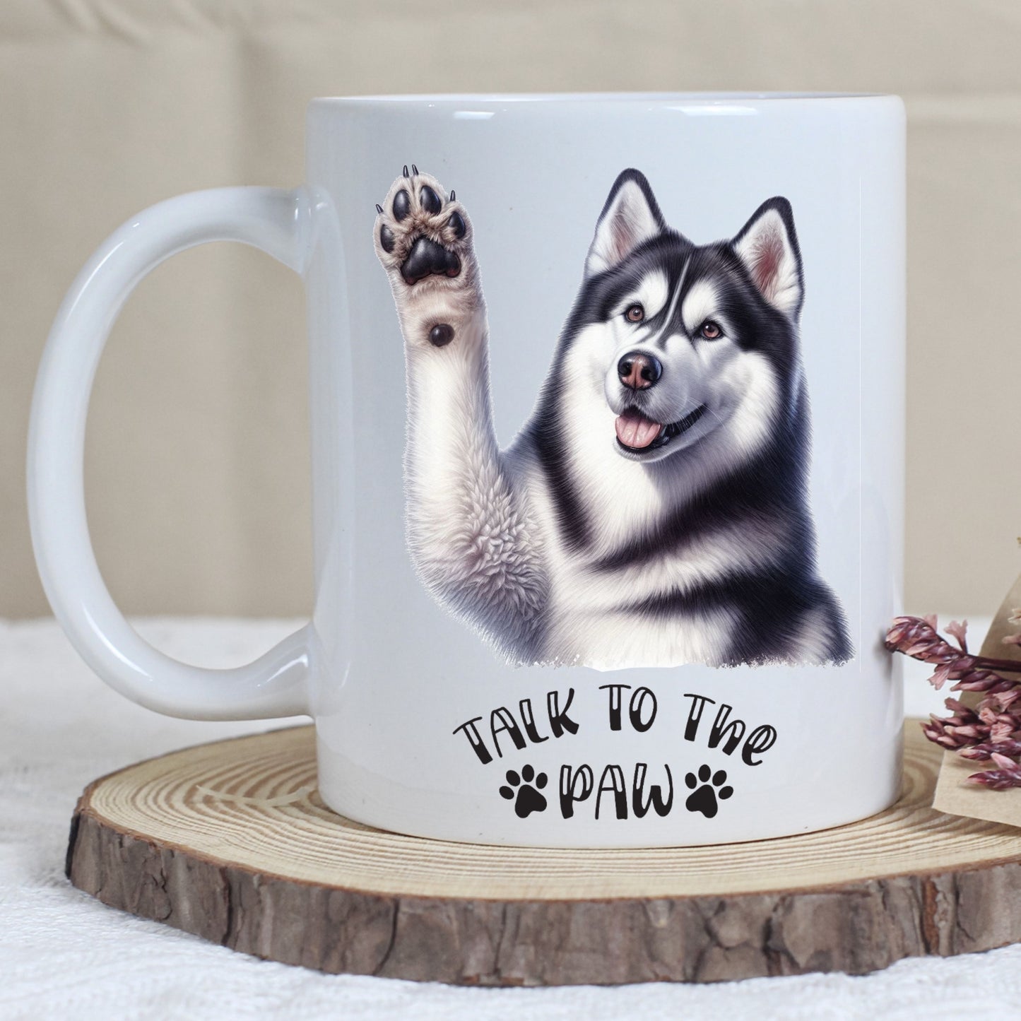 Siberian Husky - Talk To The Paw Mug